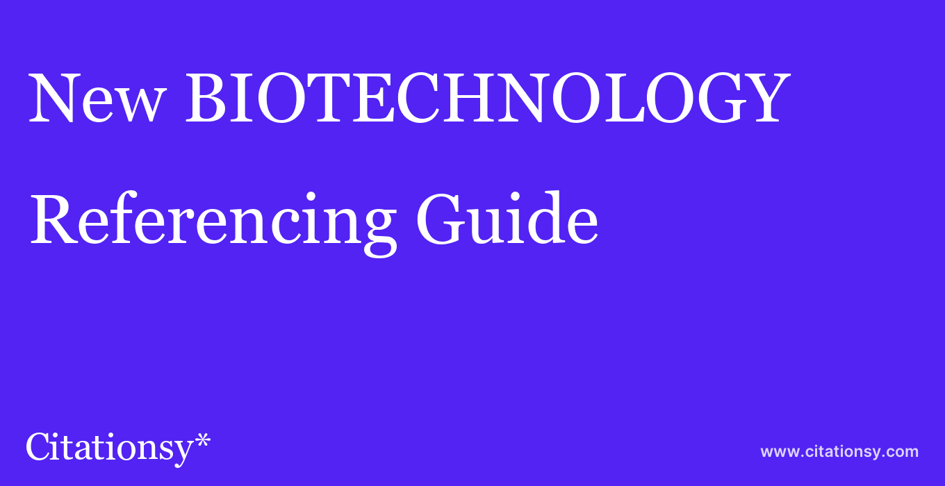 cite New BIOTECHNOLOGY  — Referencing Guide